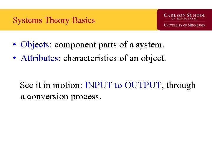 Systems Theory Basics • Objects: component parts of a system. • Attributes: characteristics of Systems Theory Basics • Objects: component parts of a system. • Attributes: characteristics of