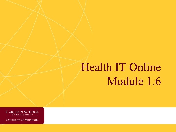 Health IT Online Module 1. 6 