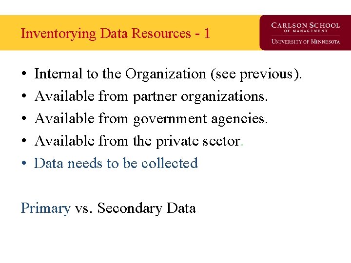 Inventorying Data Resources - 1 • • • Internal to the Organization (see previous).