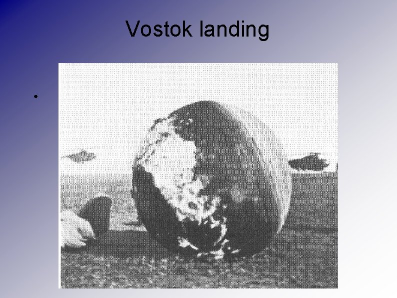 Vostok landing ● 