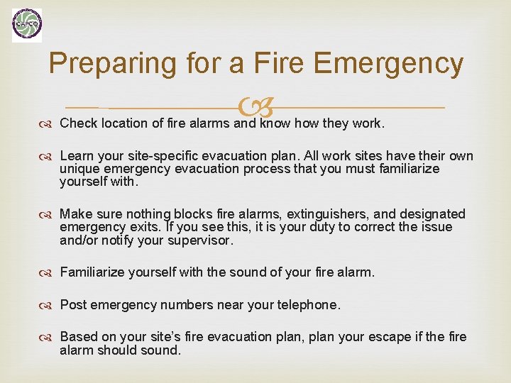 Preparing for a Fire Emergency Check location of fire alarms and know how they