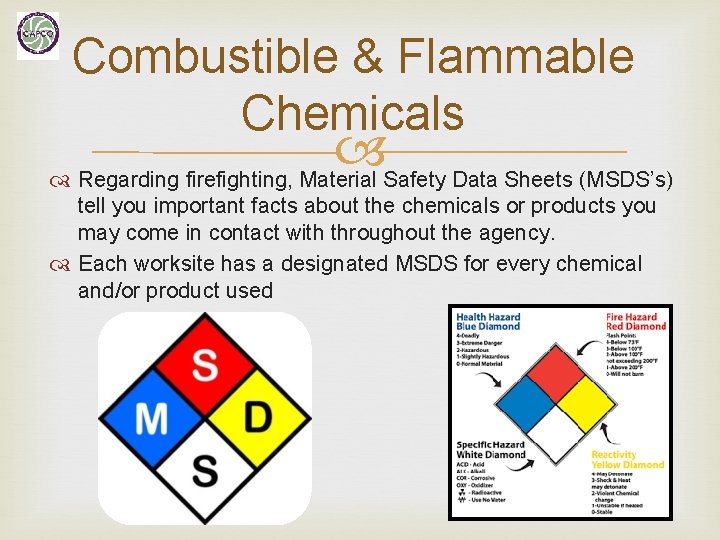 Combustible & Flammable Chemicals Regarding firefighting, Material Safety Data Sheets (MSDS’s) tell you important