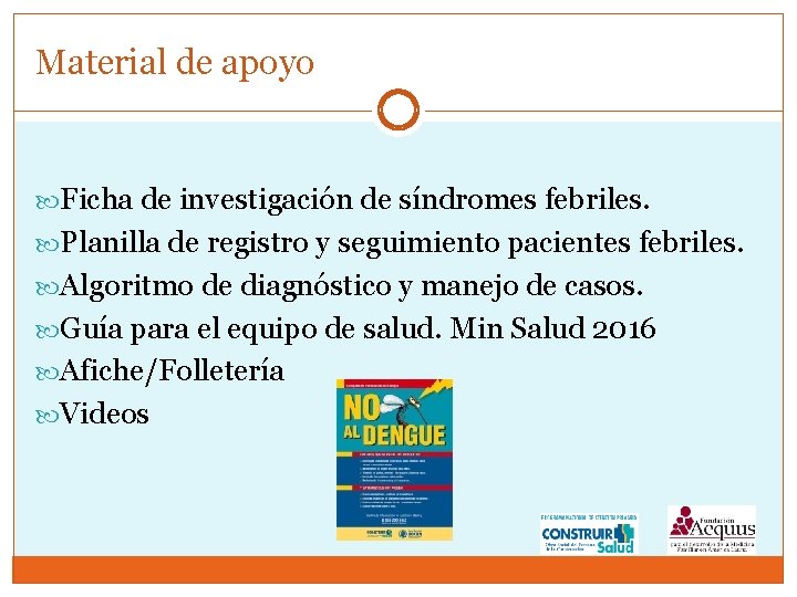 Material de apoyo Ficha de investigación de síndromes febriles. Planilla de registro y seguimiento