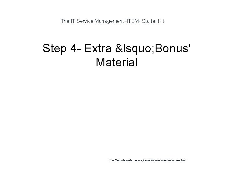 The IT Service Management -ITSM- Starter Kit 1 Step 4 - Extra ‘ Bonus'