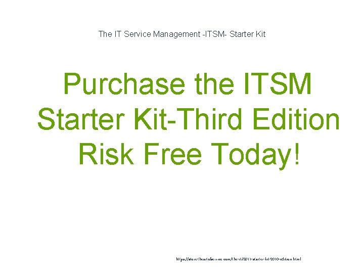 The IT Service Management -ITSM- Starter Kit Purchase the ITSM Starter Kit-Third Edition Risk
