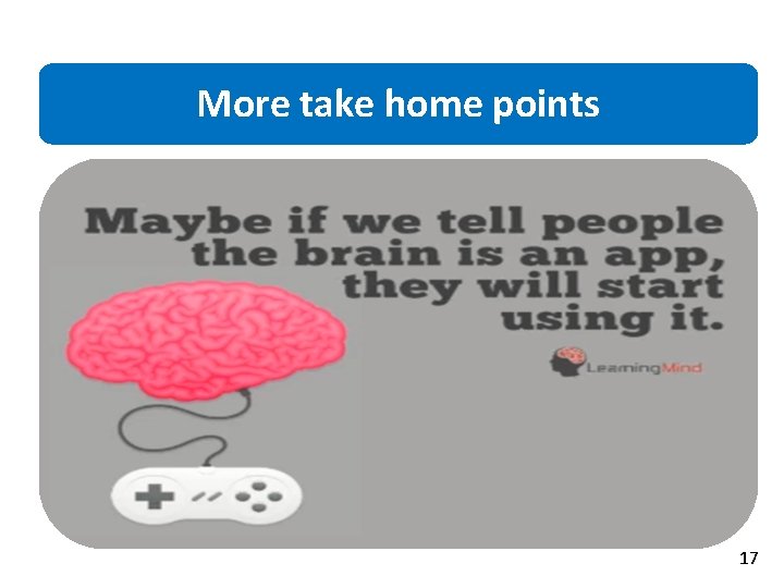 More take home points 17 