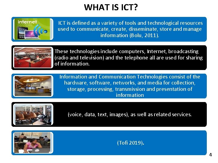 WHAT IS ICT? ICT is defined as a variety of tools and technological resources