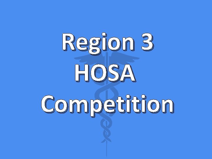 Region 3 HOSA Competition 