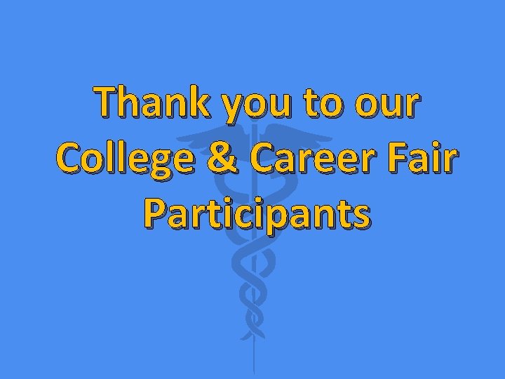 Thank you to our College & Career Fair Participants 