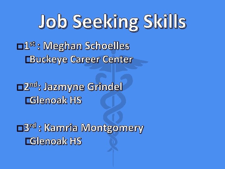 Job Seeking Skills � 1 st : Meghan Schoelles �Buckeye Career Center � 2