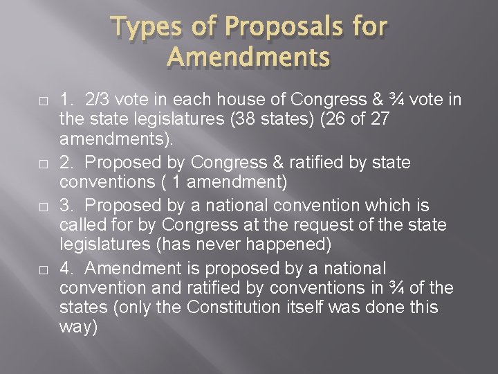 Types of Proposals for Amendments � � 1. 2/3 vote in each house of