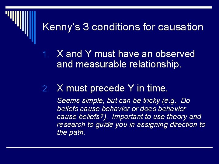 Kenny’s 3 conditions for causation 1. X and Y must have an observed and