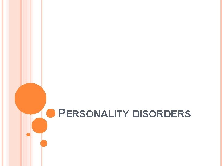 PERSONALITY DISORDERS 