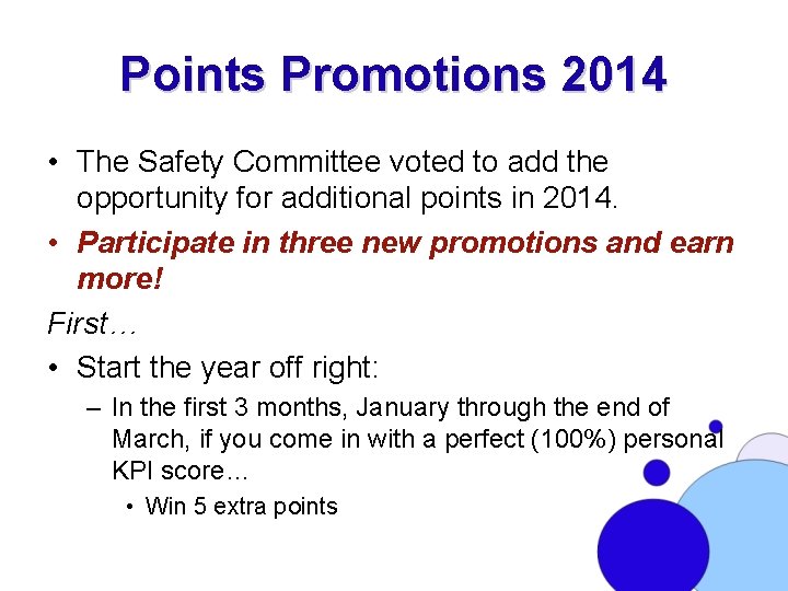 Points Promotions 2014 • The Safety Committee voted to add the opportunity for additional