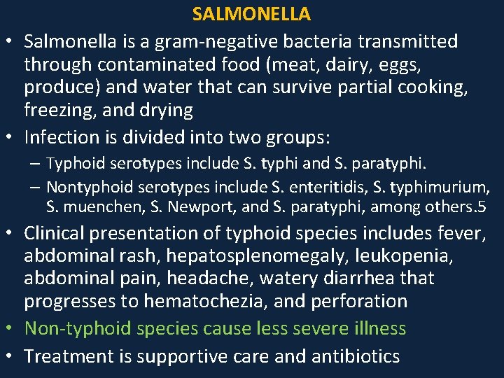 SALMONELLA • Salmonella is a gram-negative bacteria transmitted through contaminated food (meat, dairy, eggs,