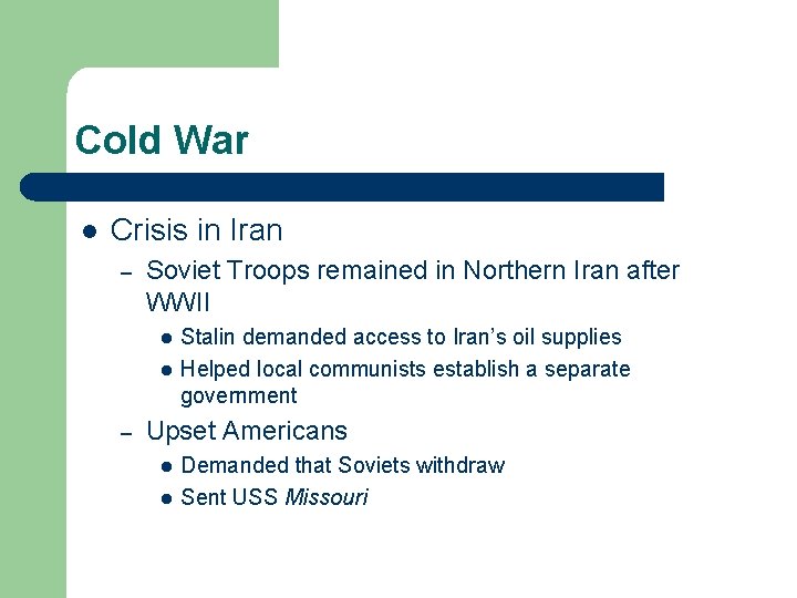 Cold War l Crisis in Iran – Soviet Troops remained in Northern Iran after