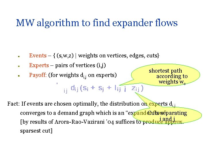 MW algorithm to find expander flows Events – { (s, w, z) | weights