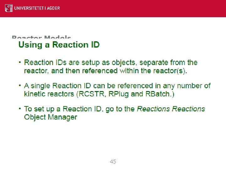 Reactor Models 45 Reactor Models 45
