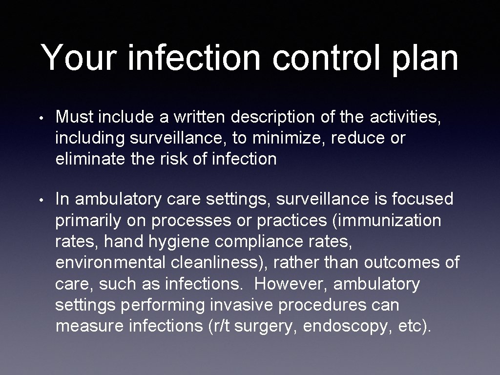 Your infection control plan • Must include a written description of the activities, including Your infection control plan • Must include a written description of the activities, including