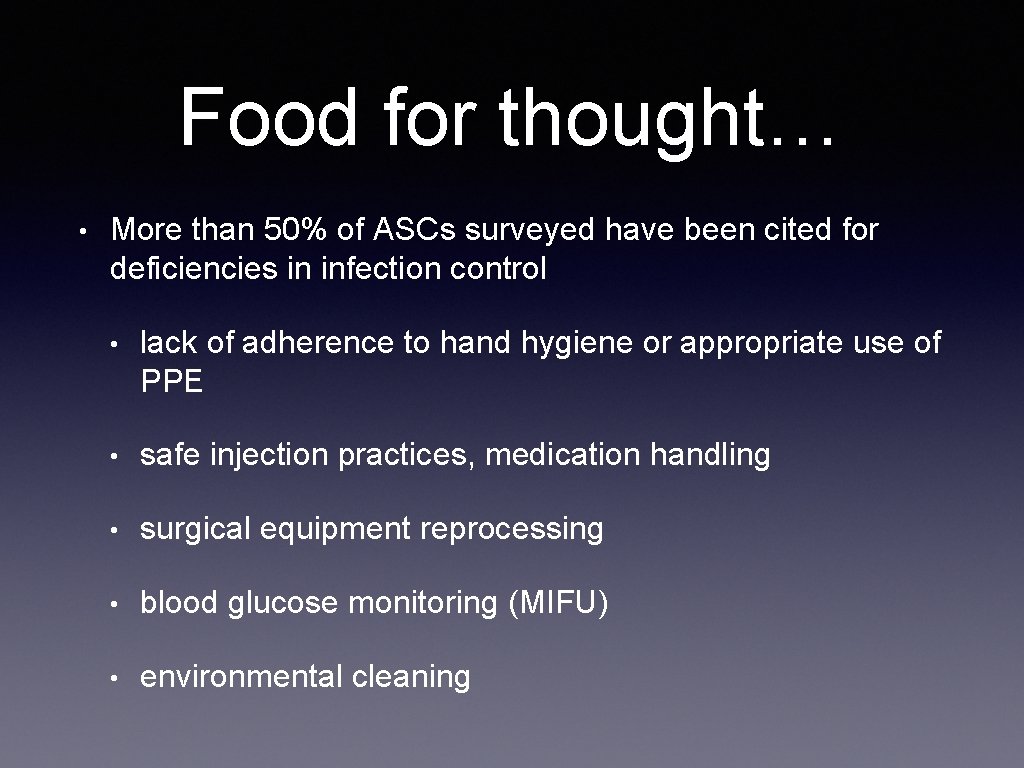 Food for thought… • More than 50% of ASCs surveyed have been cited for Food for thought… • More than 50% of ASCs surveyed have been cited for