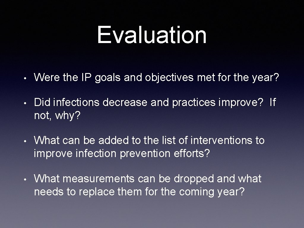 Evaluation • Were the IP goals and objectives met for the year? • Did Evaluation • Were the IP goals and objectives met for the year? • Did