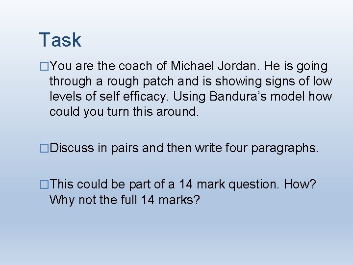 Task �You are the coach of Michael Jordan. He is going through a rough