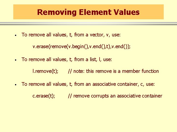 Removing Element Values · To remove all values, t, from a vector, v, use: