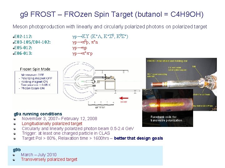 g 9 FROST – FROzen Spin Target (butanol = C 4 H 9 OH)