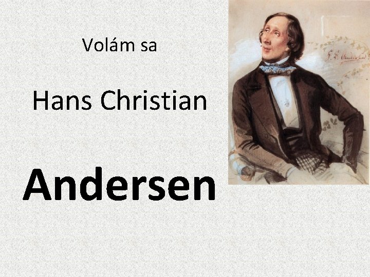 Volám sa Hans Christian Andersen 