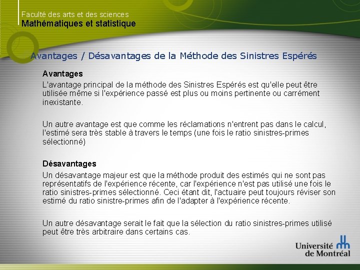 Faculté des arts et des sciences Mathématiques et statistique Avantages / Désavantages de la