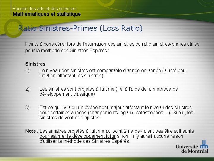 Faculté des arts et des sciences Mathématiques et statistique Ratio Sinistres-Primes (Loss Ratio) Points