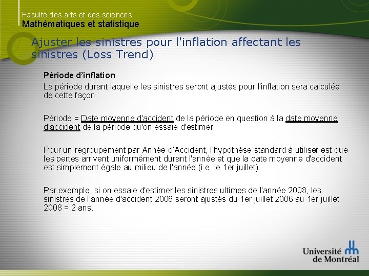 Faculté des arts et des sciences Mathématiques et statistique Ajuster les sinistres pour l'inflation
