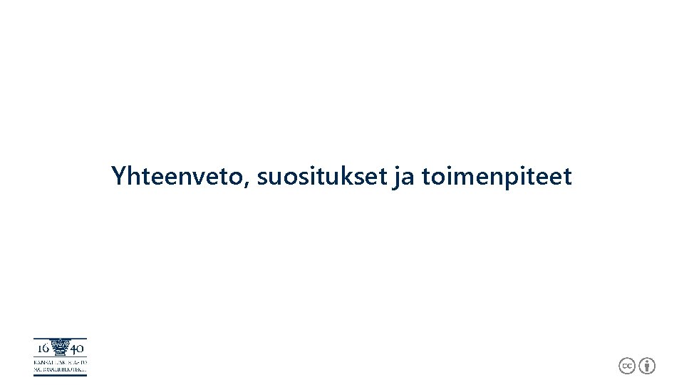 Yhteenveto, suositukset ja toimenpiteet 