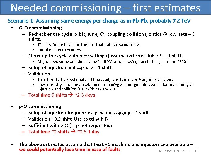 Needed commissioning – first estimates Scenario 1: Assuming same energy per charge as in