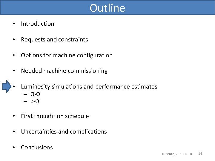 Outline • Introduction • Requests and constraints • Options for machine configuration • Needed