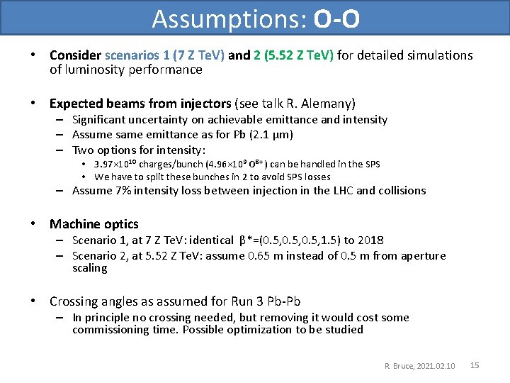 Assumptions: O-O • Consider scenarios 1 (7 Z Te. V) and 2 (5. 52
