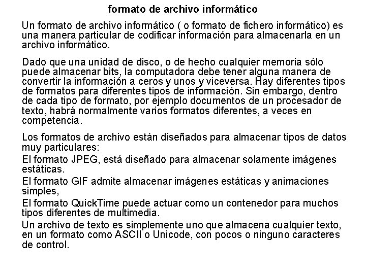 formato de archivo informático Un formato de archivo informático ( o formato de fichero