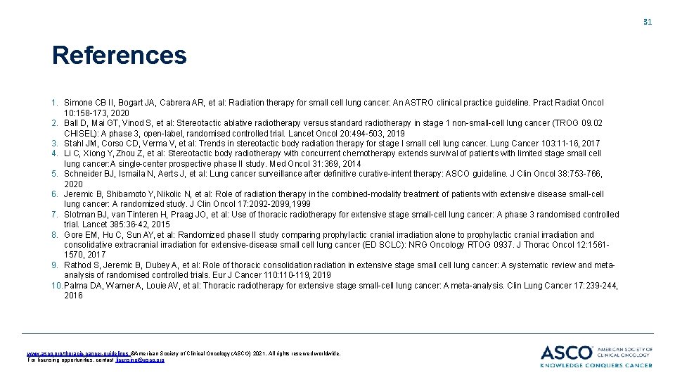 31 References 1. Simone CB II, Bogart JA, Cabrera AR, et al: Radiation therapy 31 References 1. Simone CB II, Bogart JA, Cabrera AR, et al: Radiation therapy