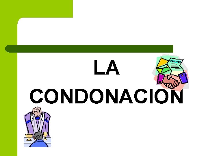 LA CONDONACION 