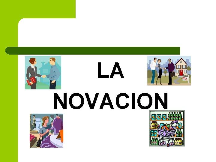 LA NOVACION 