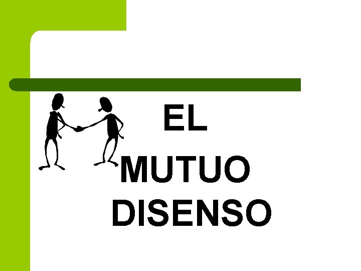 EL MUTUO DISENSO 