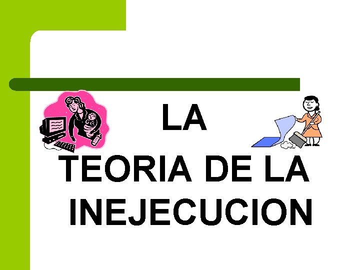 LA TEORIA DE LA INEJECUCION 