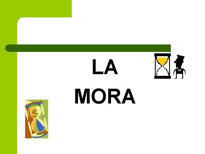 LA MORA 