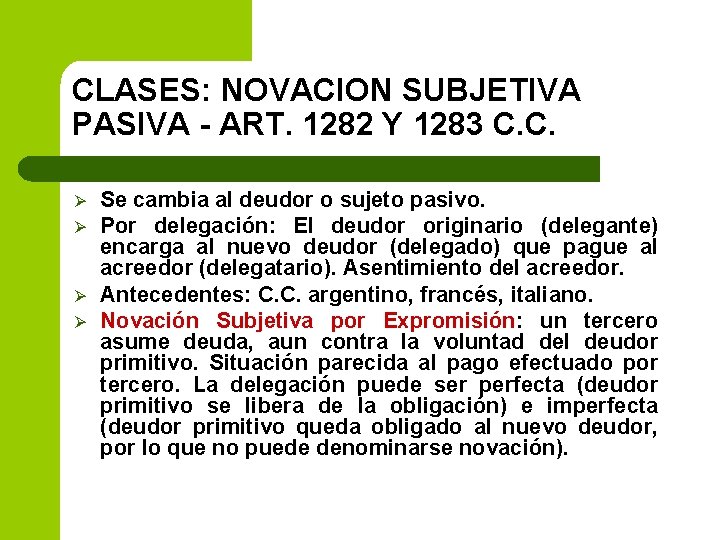 CLASES: NOVACION SUBJETIVA PASIVA - ART. 1282 Y 1283 C. C. Ø Ø Se