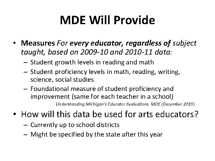 MDE Will Provide • Measures For every educator, regardless of subject taught, based on MDE Will Provide • Measures For every educator, regardless of subject taught, based on