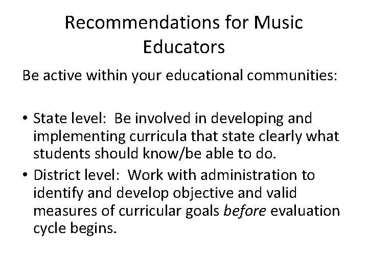 Recommendations for Music Educators Be active within your educational communities: • State level: Be Recommendations for Music Educators Be active within your educational communities: • State level: Be