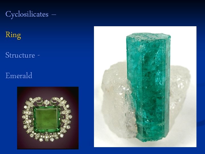 Cyclosilicates – Ring Structure Emerald 