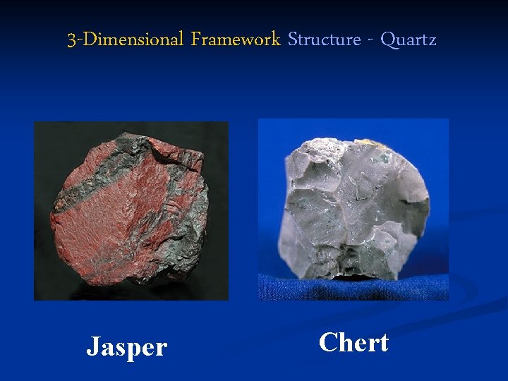 3 -Dimensional Framework Structure - Quartz Jasper Chert 