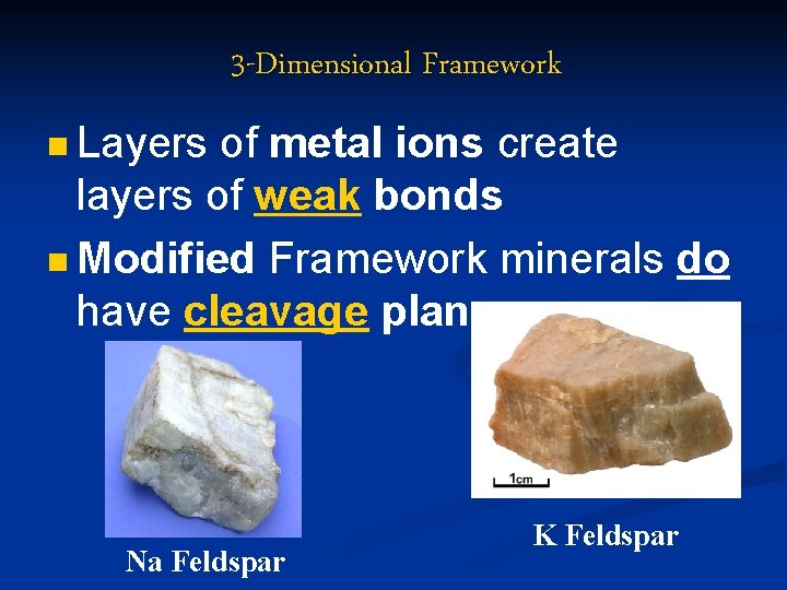 3 -Dimensional Framework n Layers of metal ions create layers of weak bonds n
