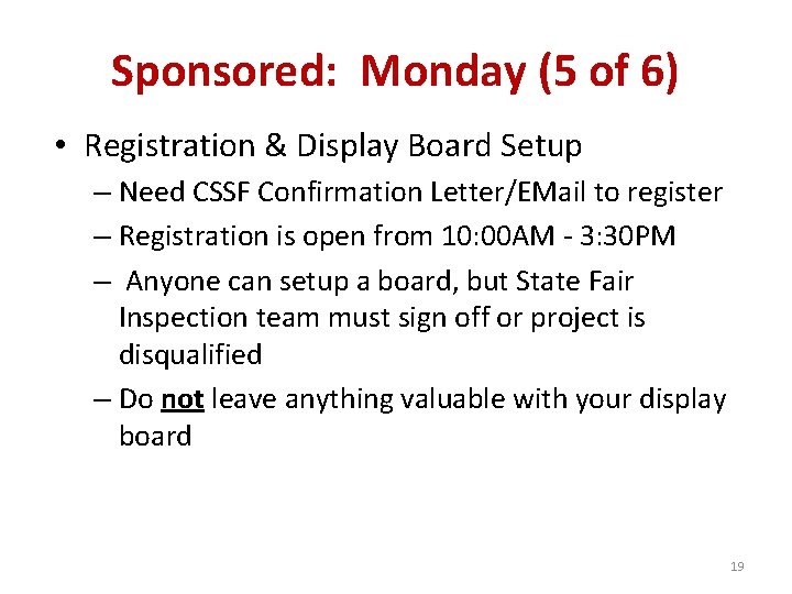 Sponsored: Monday (5 of 6) • Registration & Display Board Setup – Need CSSF Sponsored: Monday (5 of 6) • Registration & Display Board Setup – Need CSSF